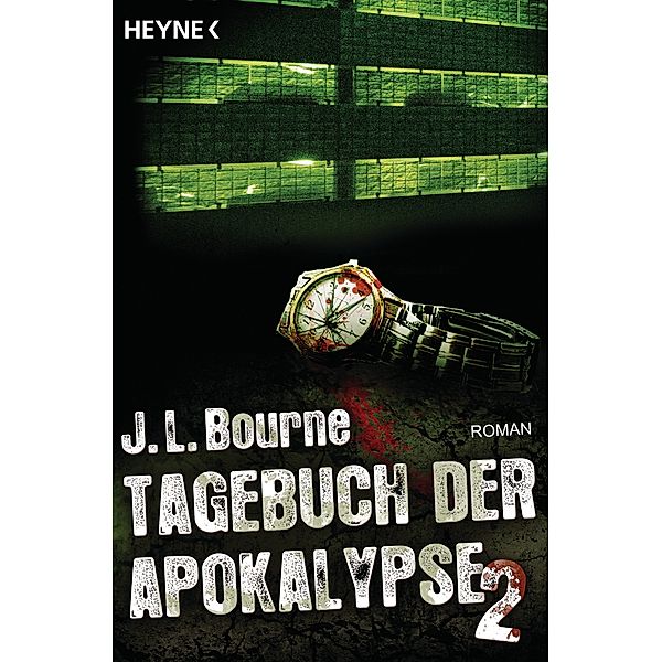 Tagebuch der Apokalypse Bd.2, J.L. Bourne