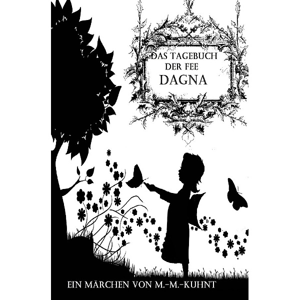 Tagebuch der Fee Dagna, Marcel-Martin Kuhnt