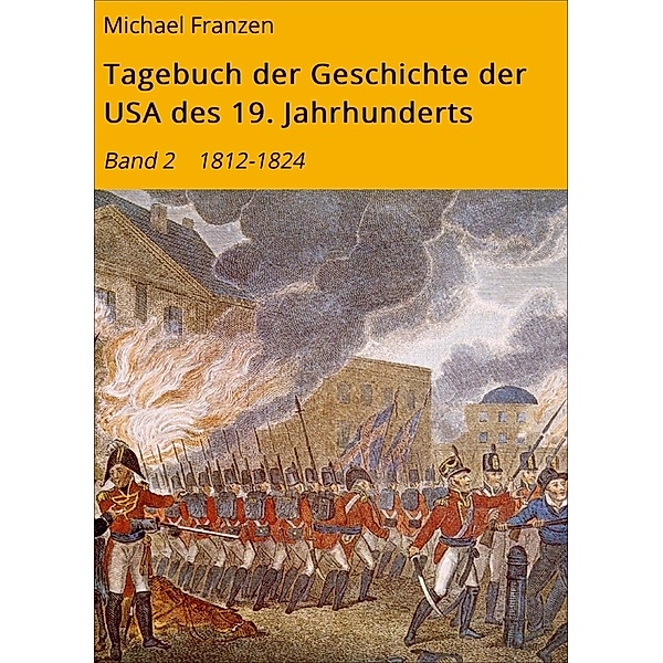 Tagebuch der Geschichte der USA des 19. Jahrhunderts, Michael Franzen