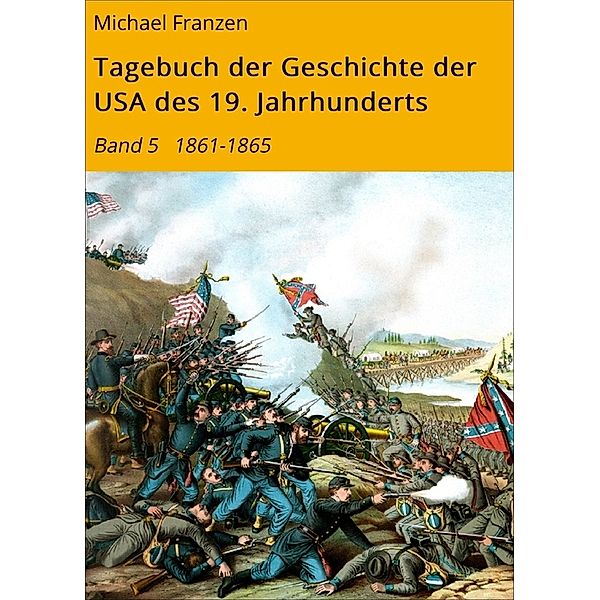 Tagebuch der Geschichte der USA des 19. Jahrhunderts, Michael Franzen