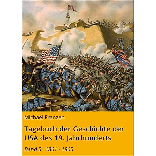 Tagebuch der Geschichte der USA des 19. Jahrhunderts, Michael Franzen