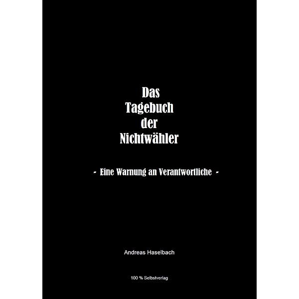 Tagebuch der Nichtwähler, Andreas Haselbach