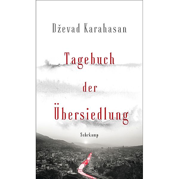 Tagebuch der Übersiedlung, Dzevad Karahasan