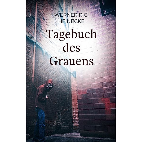 Tagebuch des Grauens, Werner R. C. Heinecke