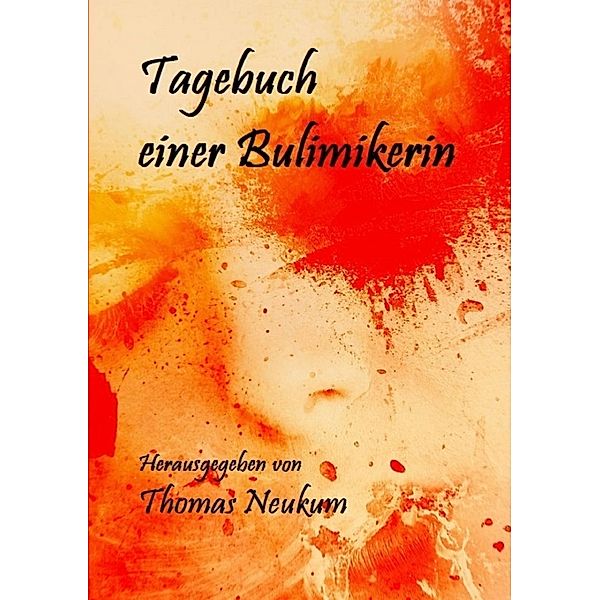 Tagebuch einer Bulimikerin, Thomas Neukum