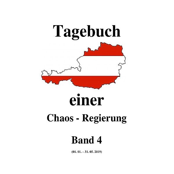 Tagebuch einer Chaos - Regierung   Band 4, Friedrich Moser