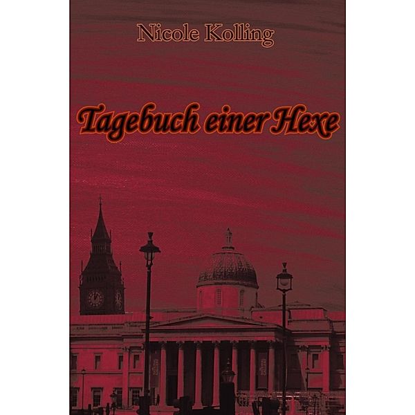 Tagebuch einer Hexe, Nicole Kolling