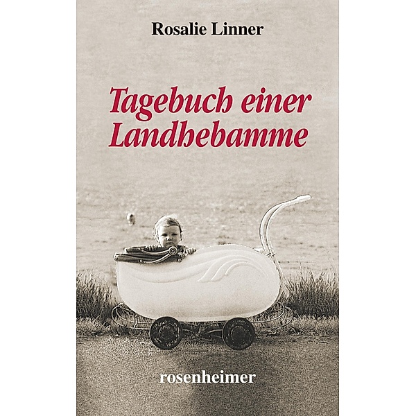 Tagebuch einer Landhebamme, Rosalie Linner