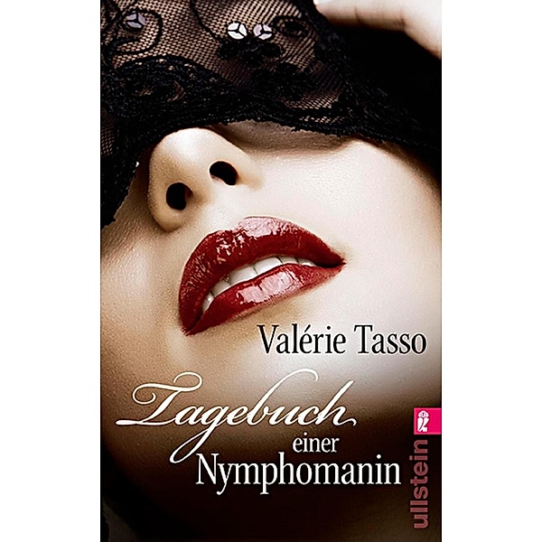 Tagebuch einer Nymphomanin / Ullstein eBooks, Valérie Tasso