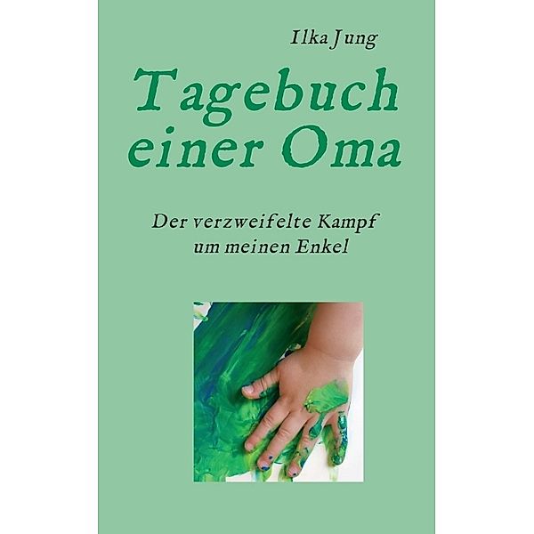 Tagebuch einer Oma, Ilka Jung