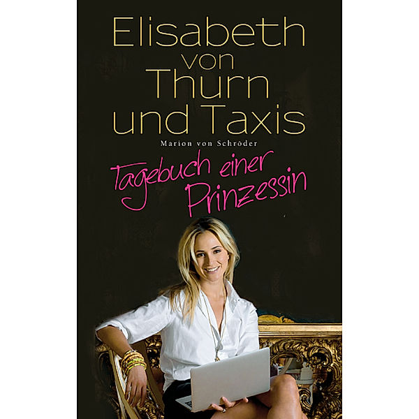 Tagebuch einer Prinzessin, Elisabeth von Thurn und Taxis