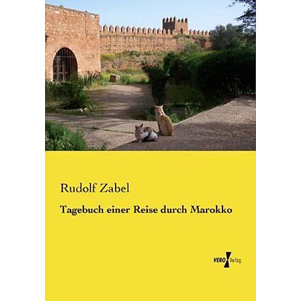 Tagebuch einer Reise durch Marokko, Rudolf Zabel