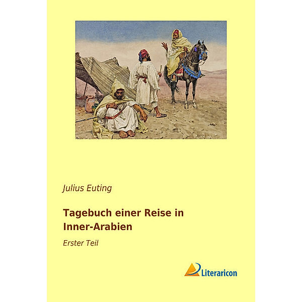 Tagebuch einer Reise in Inner-Arabien, Julius Euting