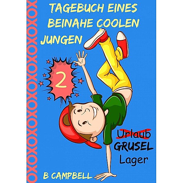 Tagebuch eines beinahe coolen Jungen - Buch 2, Bill Campbell