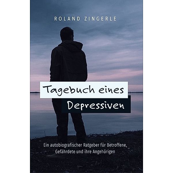 Tagebuch eines Depressiven, Roland Zingerle