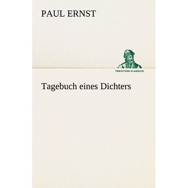 Tagebuch eines Dichters, Paul Ernst