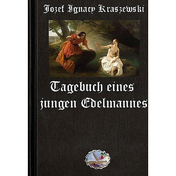 Tagebuch eines jungen Edelmannes, Jozef Ignacy Kraszewski