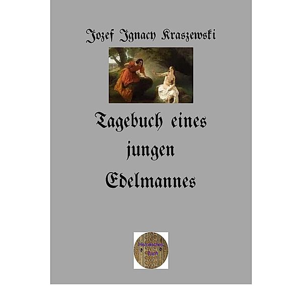 Tagebuch eines jungen Edelmannes, Józef Ignacy Kraszewski