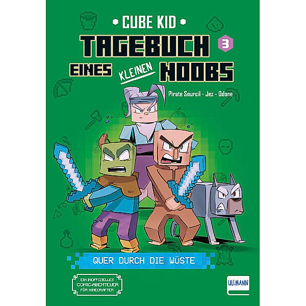 Tagebuch eines kleinen Noobs - Bd. 3 - Quer durch die Wüste, Cube Kid, Laura Rivière