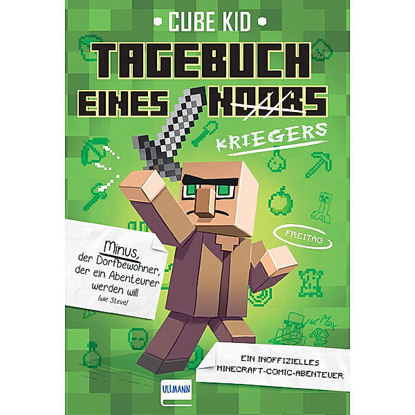 Tagebuch eines Kriegers / Minecraft-Comic-Abenteuer Bd.1, Cube Kid