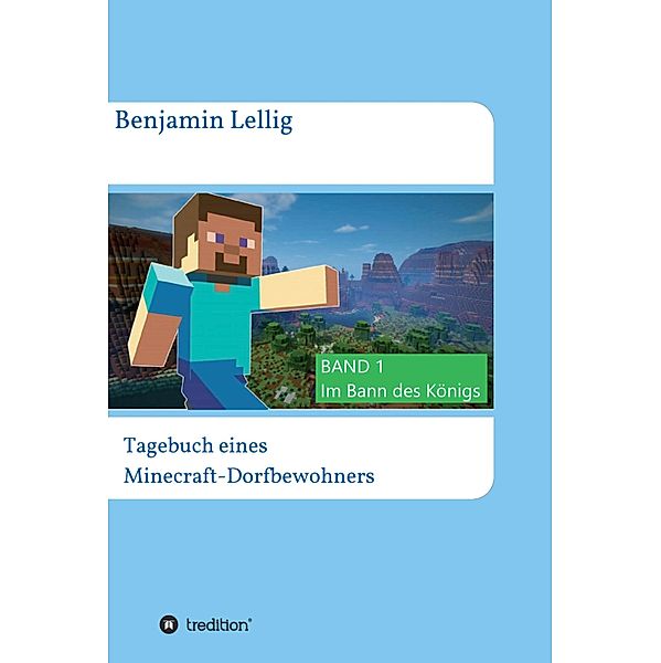 Tagebuch eines Minecraft-Dorfbewohners, Benjamin Lellig
