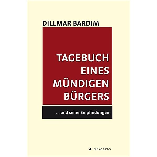 Tagebuch eines mündigen Bürgers, Dillmar Bardim