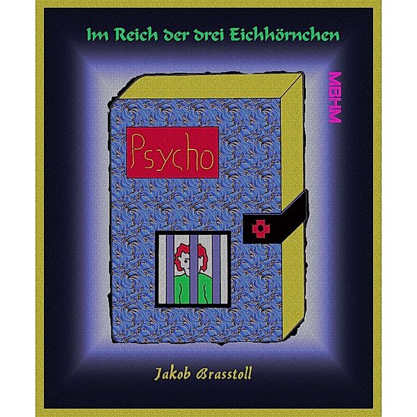 Tagebuch eines Schizophrenen, Jakob Brasstoll