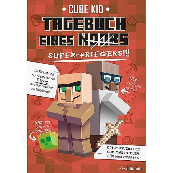 Tagebuch eines Super-Kriegers / Minecraft-Comic-Abenteuer Bd.2, Cube Kid