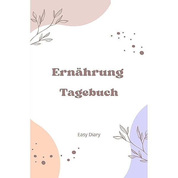 Tagebuch Ernährung, Easy Diary