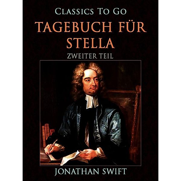 Tagebuch für Stella Zweiter Teil, Jonathan Swift