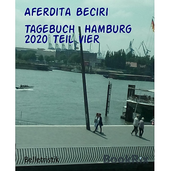 Tagebuch  Hamburg 2020 Teil vier, Aferdita Beciri