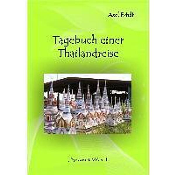 Tagebuch meiner Thailand-Reise 1995 / Ancient Mail, Axel Ertelt