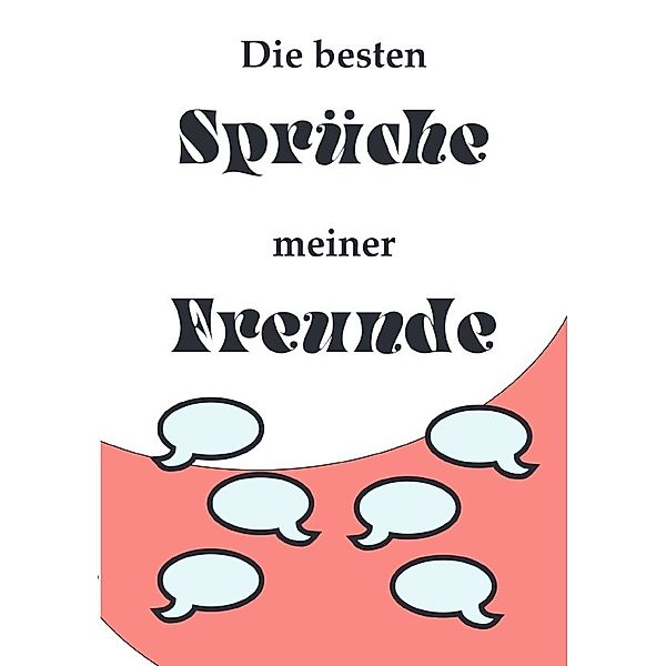 Tagebuch Notizbuch mit nummerierten Seiten  und Inhaltsverzeichnis - Die besten Sprüche meiner Freunde, Luca Schmitt