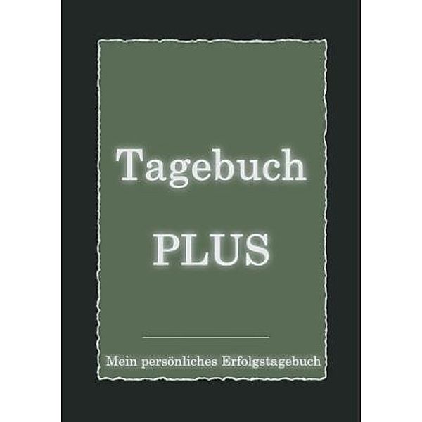 Tagebuch PLUS - Mein persönliches Erfolgstagebuch mit Leitfragen zum Selbstcoaching, Alexander Brinkenberger