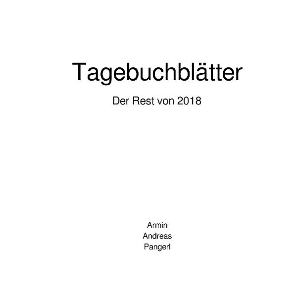 Tagebuchblätter, Armin Pangerl