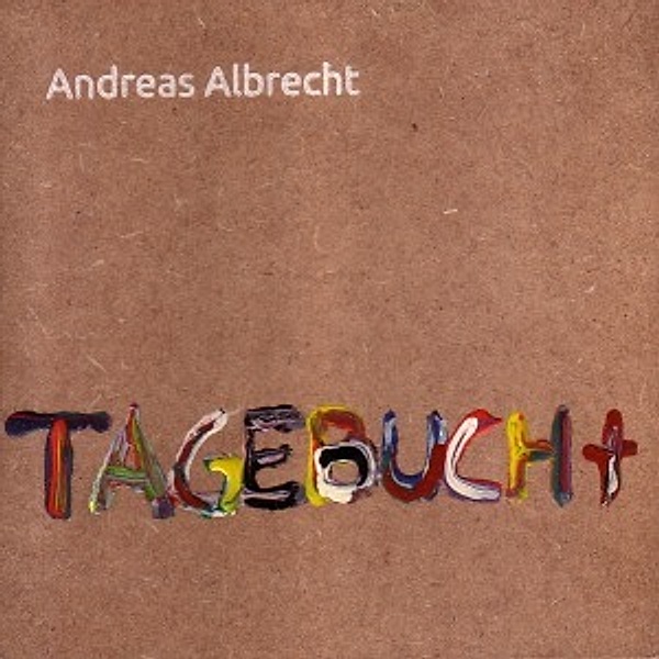 Tagebucht, Andreas Albrecht