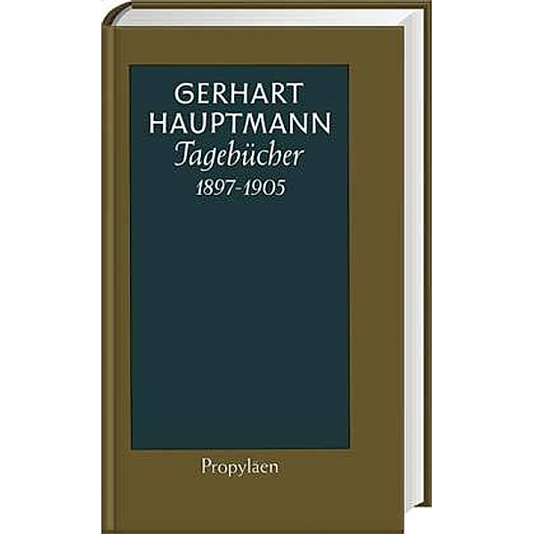 Tagebücher 1897-1905, Gerhart Hauptmann