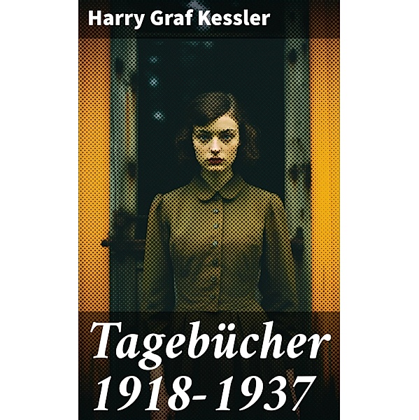 Tagebücher 1918-1937, Harry Graf Kessler