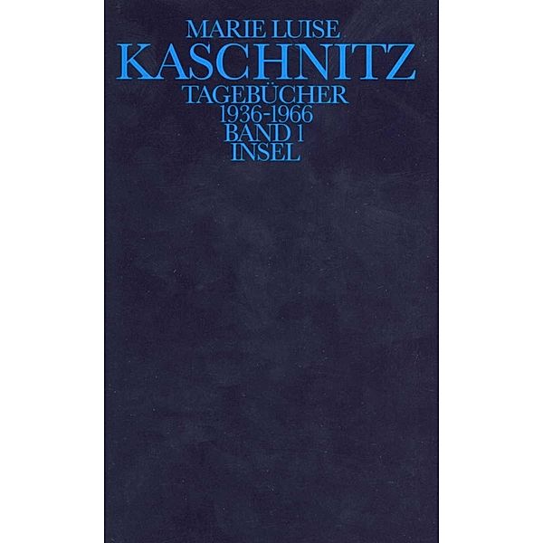 Tagebücher 1936 - 1966, 2 Teile, Marie L. Kaschnitz