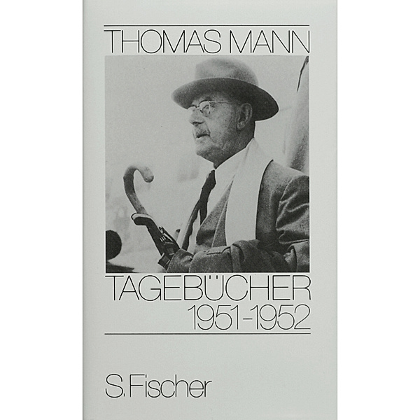 Tagebücher 1951-1952, Thomas Mann