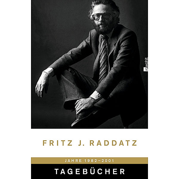 Tagebücher 1982-2001, Fritz J. Raddatz