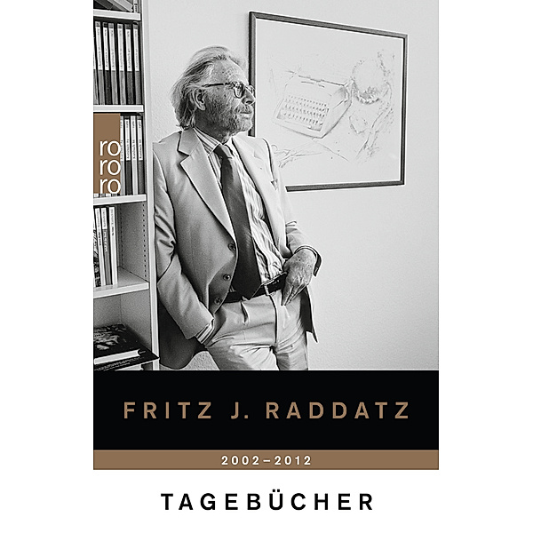 Tagebücher 2002-2012, Fritz J. Raddatz