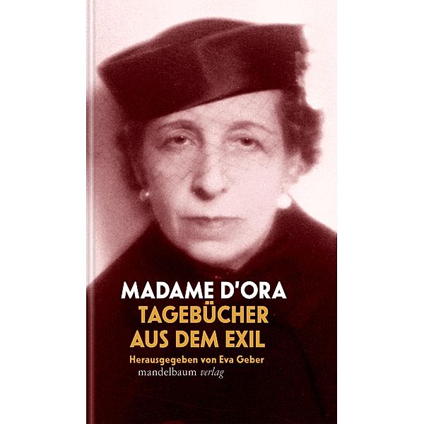 Tagebücher aus dem Exil, Madame D'Ora