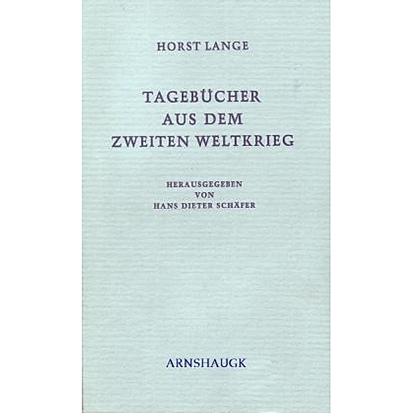 Tagebücher aus dem Zweiten Weltkrieg, Horst Lange