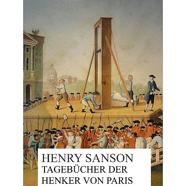 Tagebücher der Henker von Paris, Henry Sanson