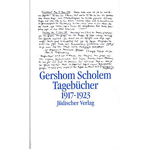 Tagebücher nebst Aufsätzen und Entwürfen bis 1923, Gershom Scholem