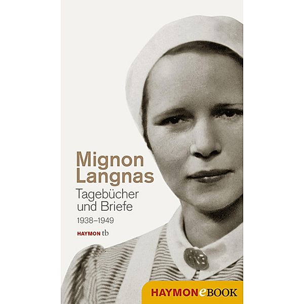 Tagebücher und Briefe 1938-1949, Mignon Langnas