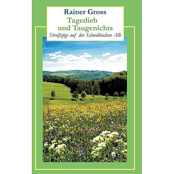 Tagedieb und Taugenichts, Rainer Gross