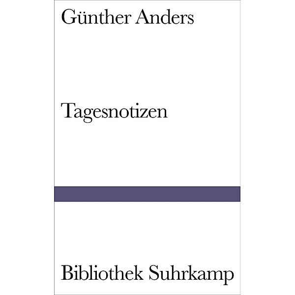 Tagesnotizen, Günther Anders