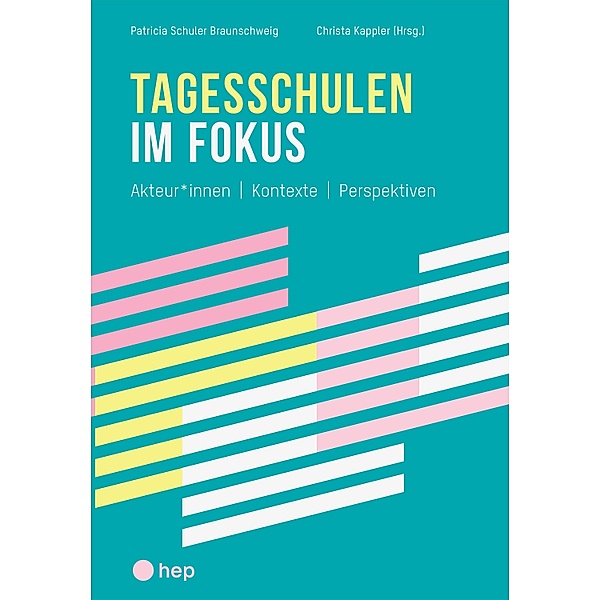 Tagesschulen im Fokus (E-Book), Patricia Schuler Braunschweig, Christa Kappler